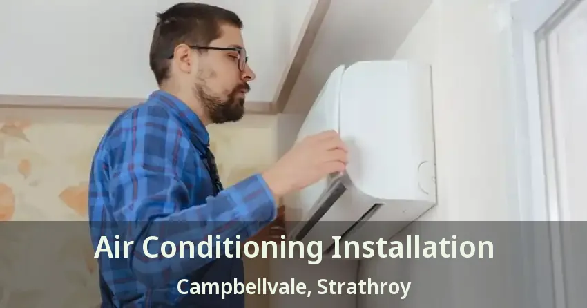Air Conditioning Installation Campbellvale, Strathroy - ON