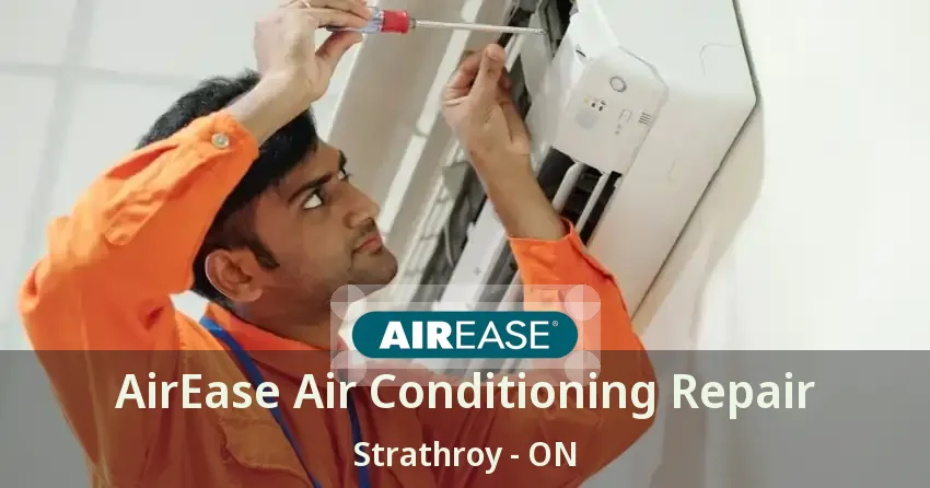 AirEase Air Conditioning Repair Strathroy - ON