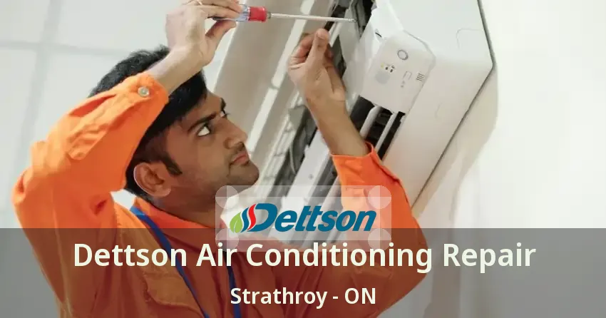 Dettson Air Conditioning Repair Strathroy - ON