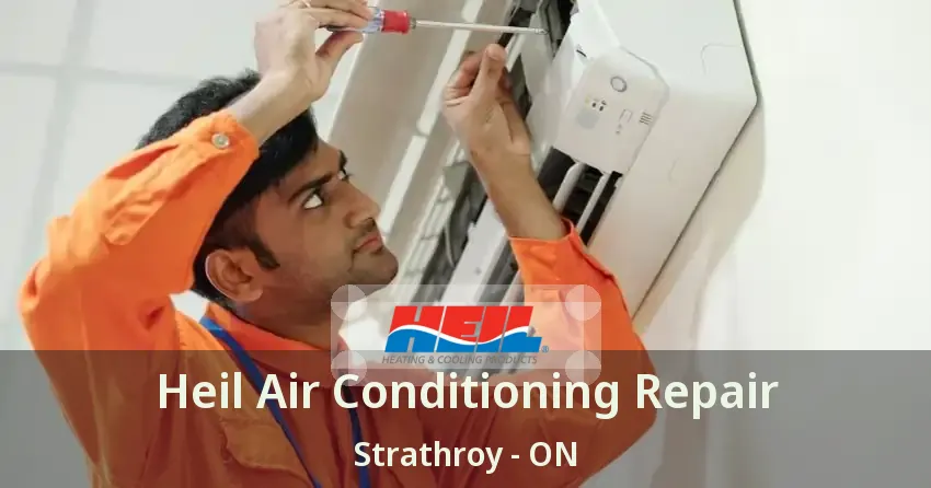 Heil Air Conditioning Repair Strathroy - ON