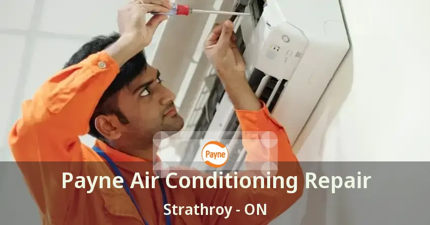Payne Air Conditioning Repair Strathroy - ON