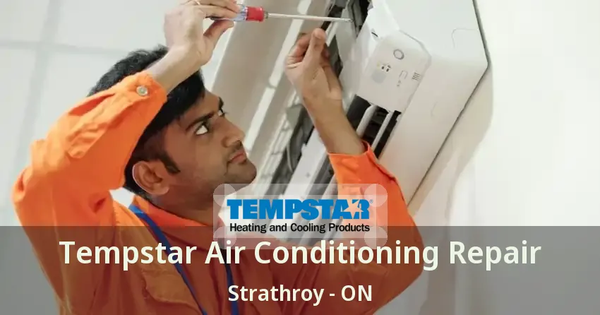 Tempstar Air Conditioning Repair Strathroy - ON