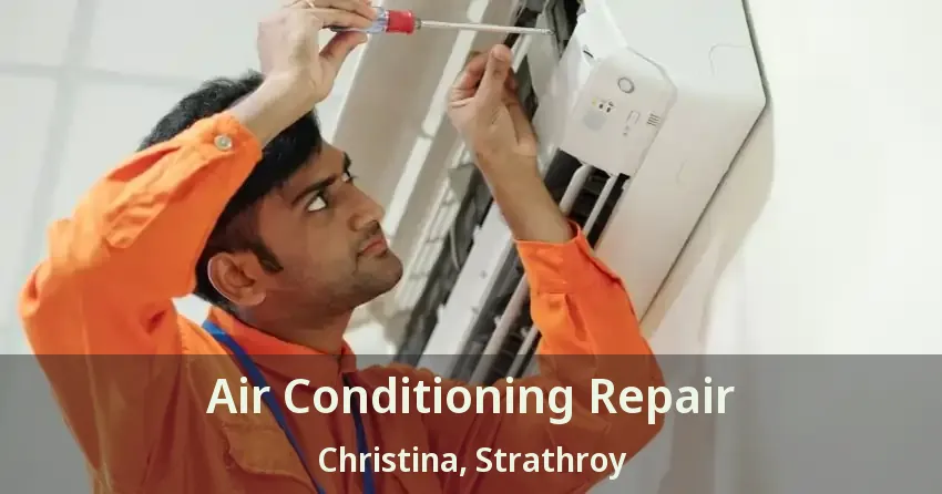Air Conditioning Repair Christina, Strathroy - ON