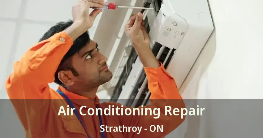 Air Conditioning Repair Strathroy - ON