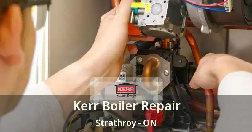 Kerr Boiler Repair Strathroy - ON