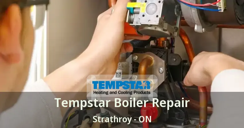 Tempstar Boiler Repair Strathroy - ON
