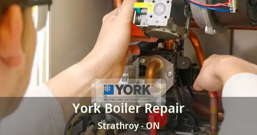 York Boiler Repair Strathroy - ON