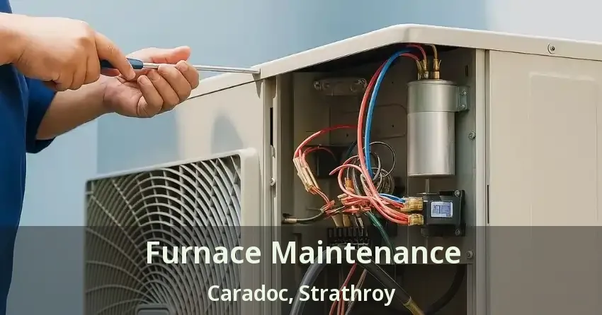 Furnace Maintenance Caradoc, Strathroy - ON