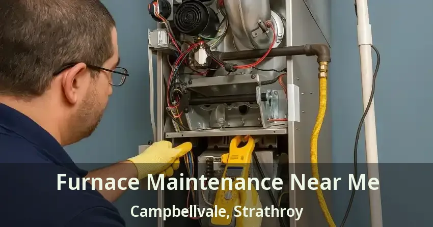 Furnace Maintenance Near Me Campbellvale, Strathroy - ON