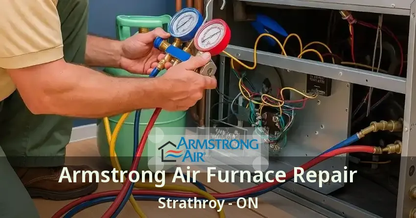 Armstrong Air Furnace Repair Strathroy - ON