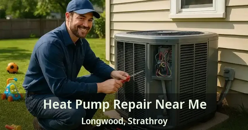 Heat Pump Repair Near Me Longwood, Strathroy - ON