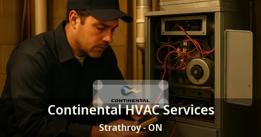 Continental HVAC Services Strathroy - ON