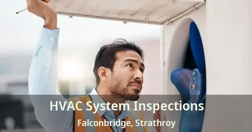 HVAC System Inspections Falconbridge, Strathroy - ON