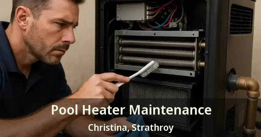 Pool Heater Maintenance Christina, Strathroy - ON