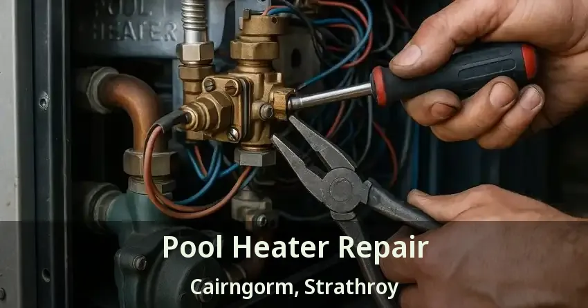 Pool Heater Repair Cairngorm, Strathroy - ON