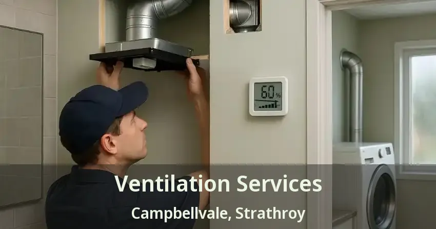 Ventilation Services Campbellvale, Strathroy - ON