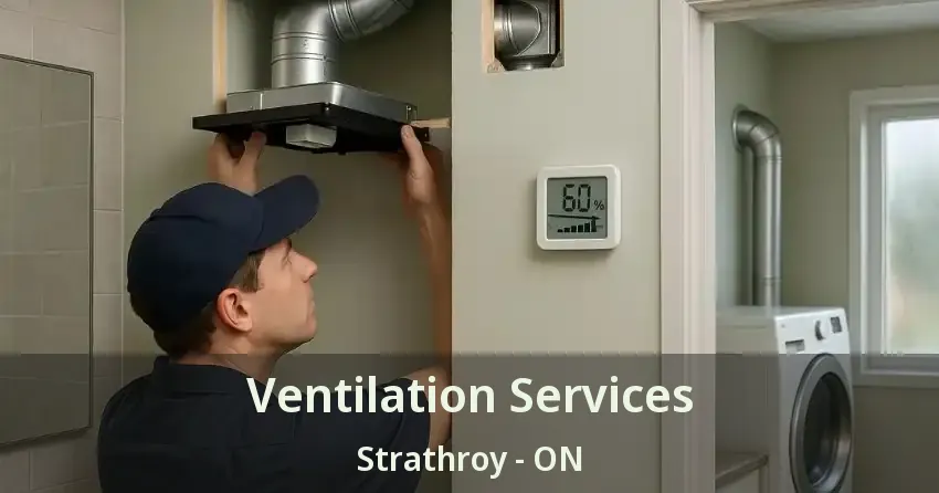 Ventilation Services Strathroy - ON
